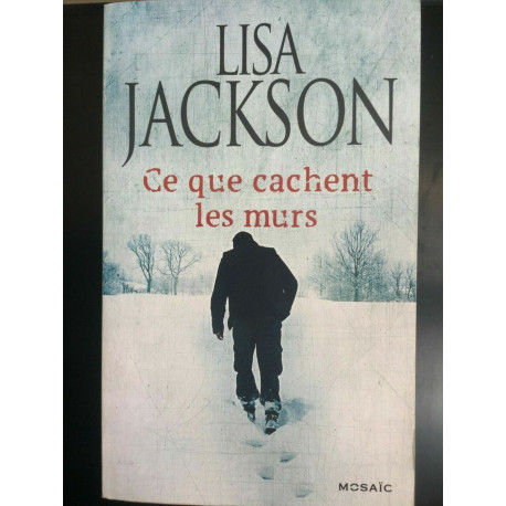 Lisa jackson Ce que cachent les murs mosaic