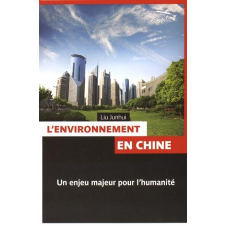 L'environnement en Chine : Un enjeu majeur pour le développement...