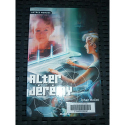 Johan heliot Alter jérémy autres mondes