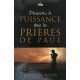 Découvrez la PUISSANCE dans les PRIERES DE PAUL