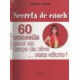 Secrets de coach 60 conseil pour un corp de reve...sans effort