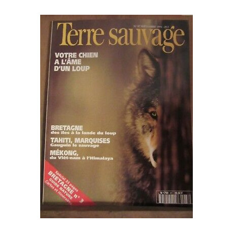 Terre Sauvage n87 Septembre 1994 Votre chien a l'âme d'un loup mékong