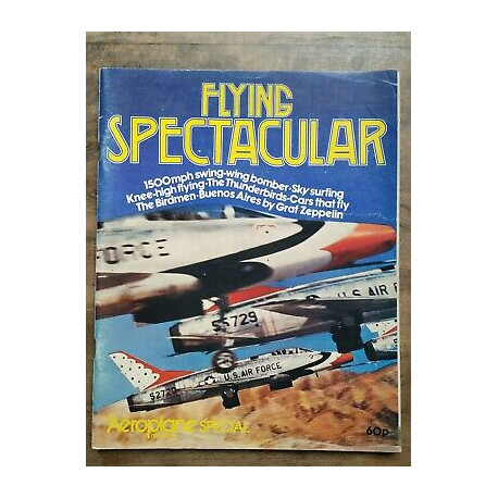 Flying Spectacular An Aeroplane Monthly Special