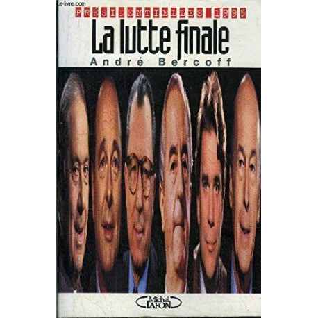 La lutte finale