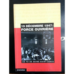 19 décembre 1947 force ouvrière Bruno leprince 1997
