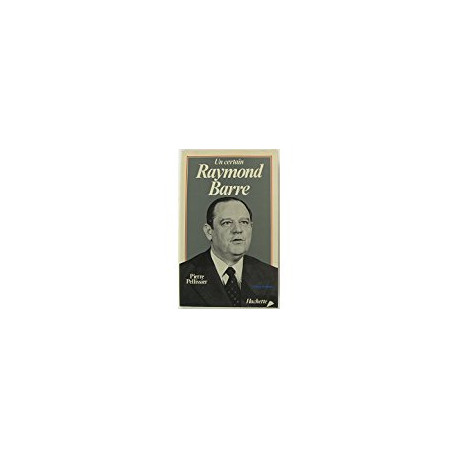 UN CERTAIN RAYMOND BARRE