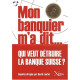 Mon banquier m'a dit. : Entretiens sur l'avenir de la place...