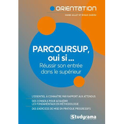 Parcoursup "oui si" ...: Réussir son entrée dans le supérieur