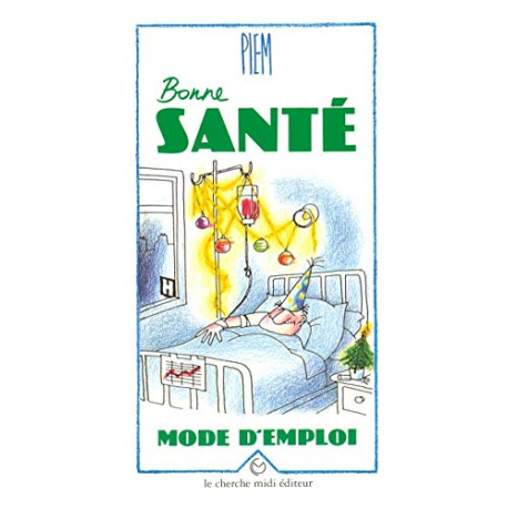 Bonne santé mode d'emploi