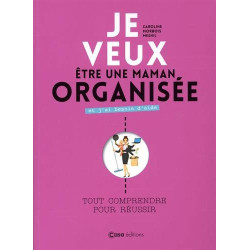 Je veux être une maman organisée