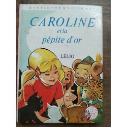 Lélio Caroline et pétite d'or Bibliothèque rose