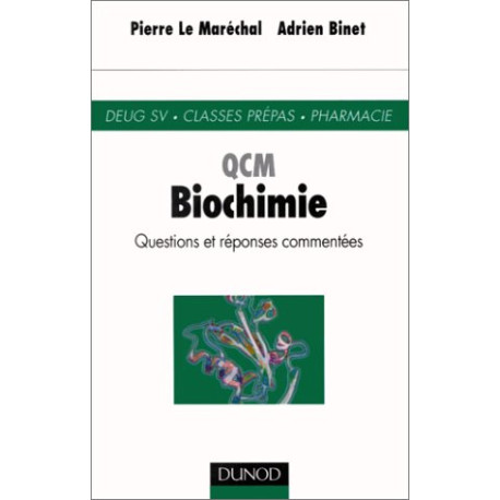 QCM Biochimie : DEUG SV Classes prépas Pharmacie questions et...