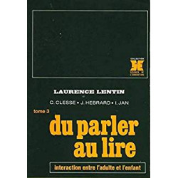 Tome 3 du parler au lire - interaction entre l'adulte et l'enfant
