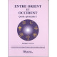 Entre Orient et Occident : Quelle spiritualité