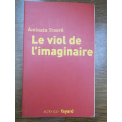 Aminata traoré Le viol de l'imaginaire fayard