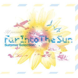 Summer Selection Compiled - Far Into the Sun