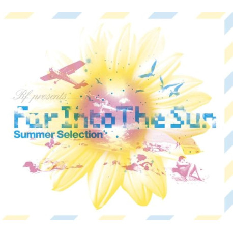 Summer Selection Compiled - Far Into the Sun