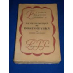 LA VIE PATHETIQUE DE DOSTOIEVSKY