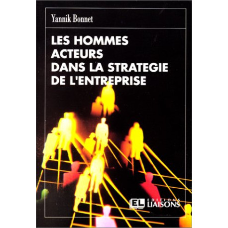Les hommes acteurs dans la stratégie de l'entreprise
