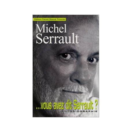 vous avez dit serrault .autobiographie