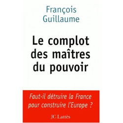 Le complot des maîtres du pouvoir
