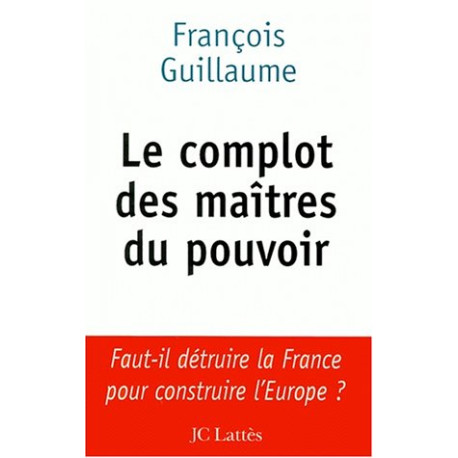 Le complot des maîtres du pouvoir