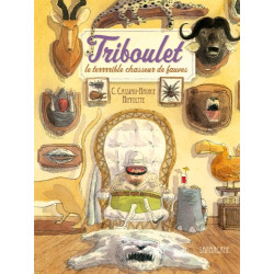 Triboulet le terrrrible chasseur de fauves