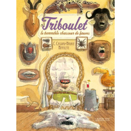 Triboulet le terrrrible chasseur de fauves