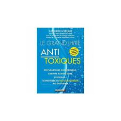 LE GRAND LIVRE ANTI TOXIQUES