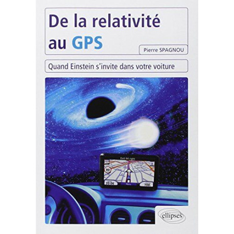 De la relativité au GPS : Quand Einstein s'invite dans votre voiture