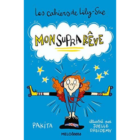 Les cahiers de lily-sue - mon suprareve