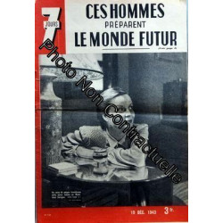 7 Jours N° 148 Du 19/12/1943 - Ces Hommes Preparent Le Monde Futur...