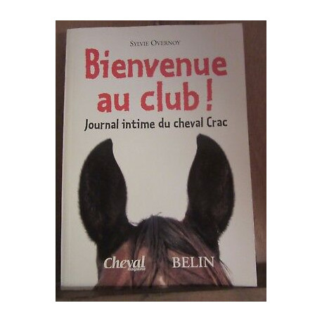 Sylvie overnoy Bienvenue au club Journal intime du cheval crac