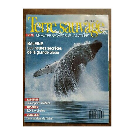 Terre Sauvage n50 Avril 1991 baleine Les heures secrètes de la...