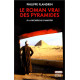 Le Roman vrai des Pyramides