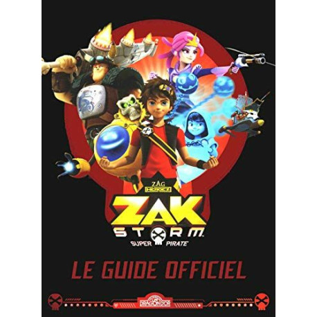Zak Storm - Le guide officiel