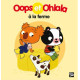 Oops et Ohlala à la ferme