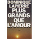 Plus Grands Que L'amour