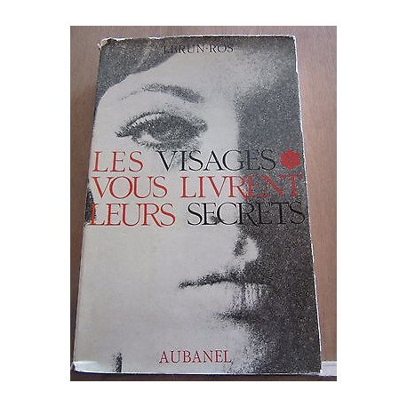 j brun ros Les Visages vous livrent leurs secrets