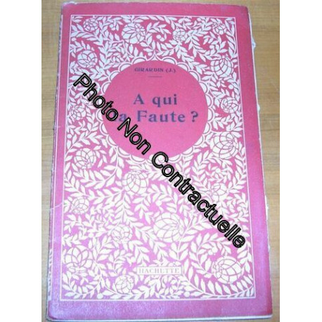 A Qui La Faute