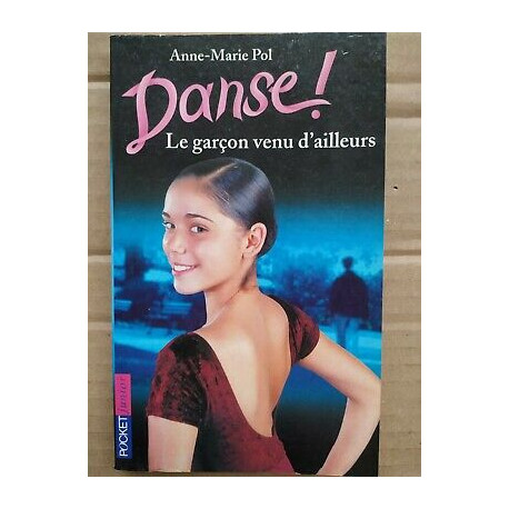 anne marie Pol Danse Tome 5 Le garçon venu d'ailleurs pocket