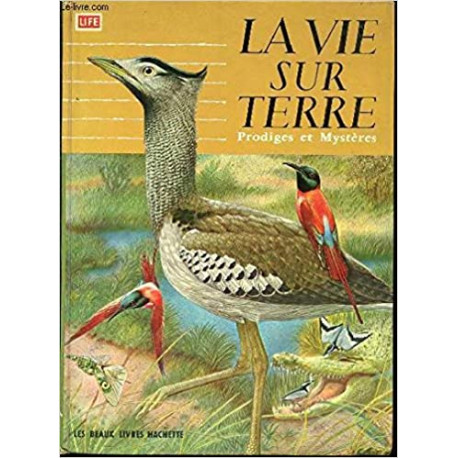 La vie sur terre prodiges et mystères