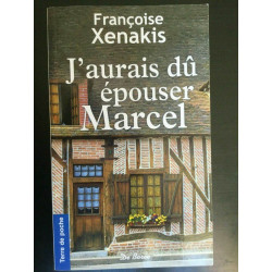 f xenakis J'aurais du épouser marcel De borée