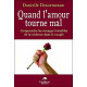 Quand l'amour tourne mal - Comprendre les rouages invisibles de la...