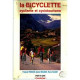 La bicyclette : Cyclisme et cyclotourisme