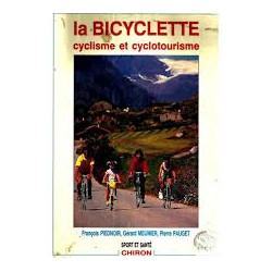 La bicyclette : Cyclisme et cyclotourisme