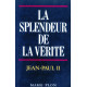 La Splendeur de la vérité. Lettre encyclique veritatis splendor 6...