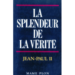 La Splendeur de la vérité. Lettre encyclique veritatis splendor 6...