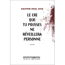 Le cri que tu pousses ne réveillera personne