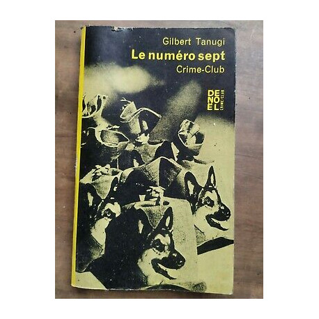 Le Numéro Sept Collection crime club Nº 281 denoël 1970